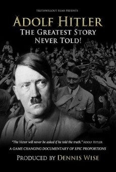 Watch Adolf Hitler: The Greatest Story Never Told online stream