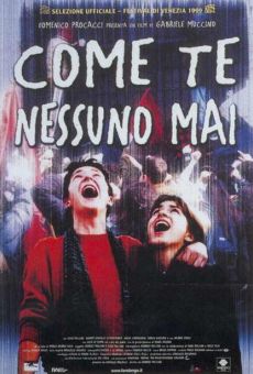 Come te nessuno mai online streaming