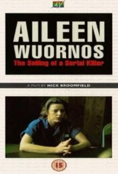 Aileen Wuornos: The Selling of a Serial Killer online free