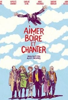 Aimer, boire et chanter Online Free