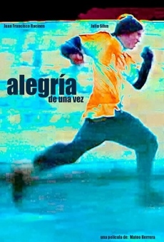 Alegría de una vez online streaming