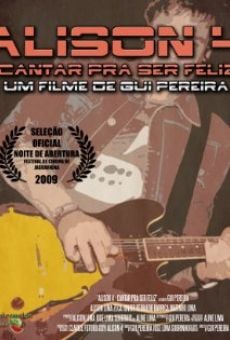 Alison 4: Cantar Pra Ser Feliz streaming en ligne gratuit