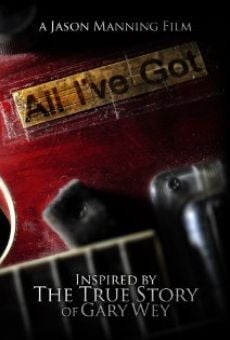 All I've Got streaming en ligne gratuit