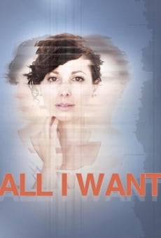 All I Want on-line gratuito