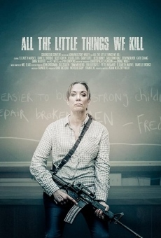 All the Little Things We Kill on-line gratuito
