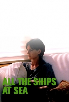 All the Ships at Sea online streaming