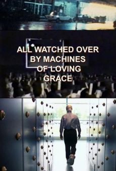 Ver película All Watched Over by Machines of Loving Grace