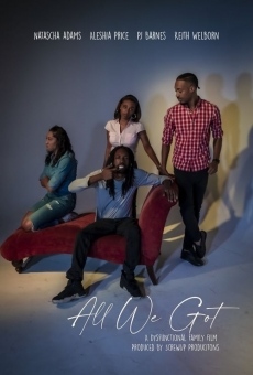 All We Got on-line gratuito