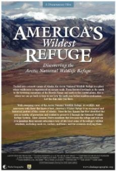 Watch America's Wildest Refuge: Discovering the Arctic National Wildlife Refuge online stream