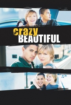 Crazy/Beautiful online kostenlos