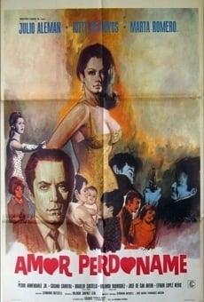 Amor perdóname online streaming