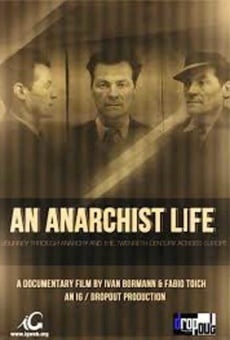 An Anarchist Life stream online deutsch