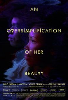 Ver película An Oversimplification of Her Beauty