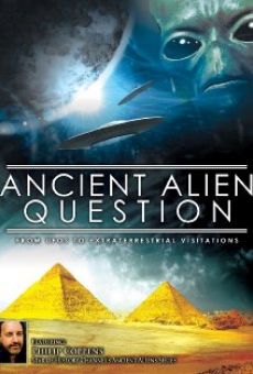 Ancient Alien Question: From UFOs to Extraterrestrial Visitations online free