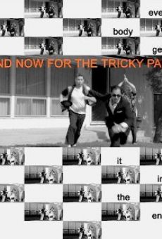 And Now for the Tricky Part en ligne gratuit