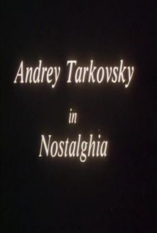 Ver película Andrei Tarkovsky en Nostalgia