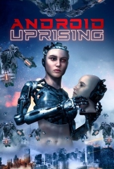 Android Uprising streaming en ligne gratuit