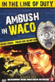 Ambush in Waco: In the Line of Duty gratis