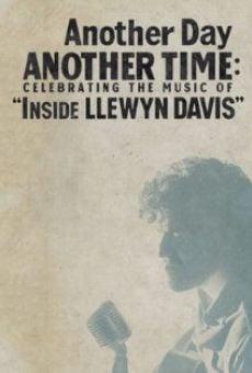 Another Day, Another Time: Celebrating the Music of Inside Llewyn Davis online