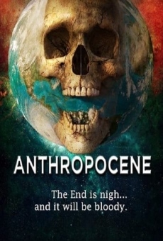 Watch Anthropocene online stream