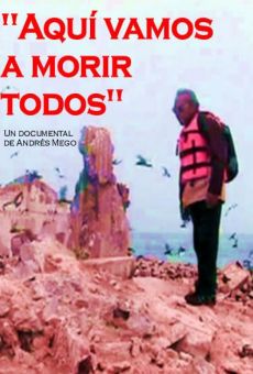 Aquí vamos a morir todos