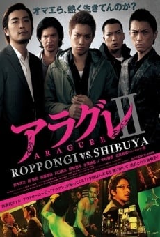 Aragure II: Roppongi vs. Shibuya streaming en ligne gratuit