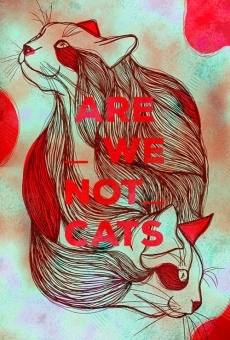 Are We Not Cats en ligne gratuit