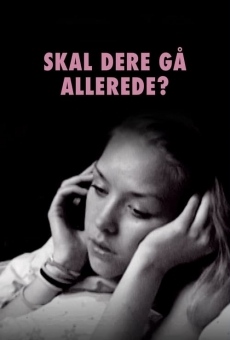 Skal dere gå allerede? online free