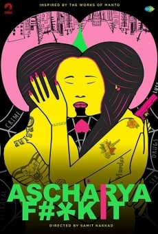 Ascharya Fuck It en ligne gratuit