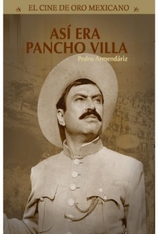 Así era Pancho Villa streaming en ligne gratuit