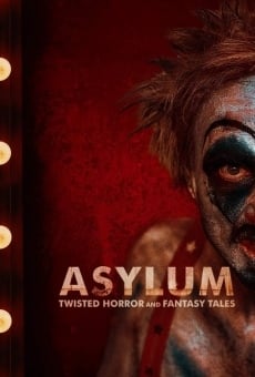 Asylum: Twisted Horror & Fantasy Tales