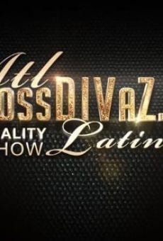 Ver película Atl BossDivaz Latinaz Reality Show