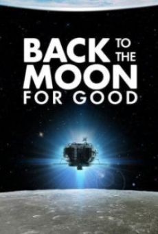 Back to the Moon for Good online kostenlos