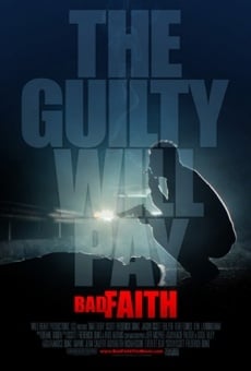 Bad Faith streaming en ligne gratuit