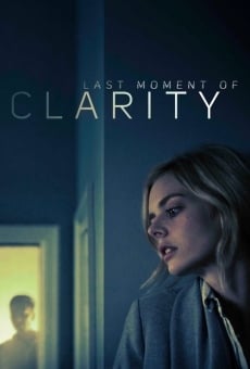 Last Moment of Clarity stream online deutsch