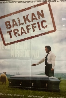 Balkan Traffic - Übermorgen nirgendwo on-line gratuito