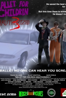 Ballet for Children Unauthorized 3 streaming en ligne gratuit