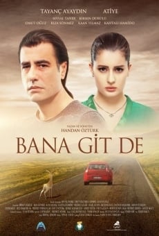 Ver película Bana Git De