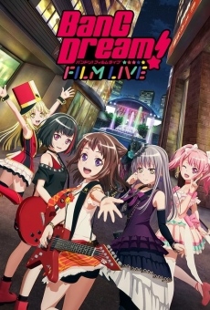 BanG Dream! FILM LIVE on-line gratuito