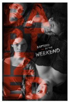 Baptized by the Weekend en ligne gratuit