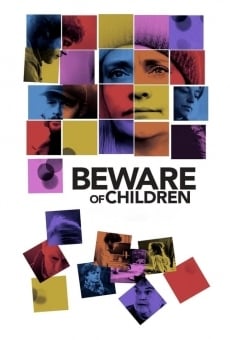 Beware of Children streaming en ligne gratuit
