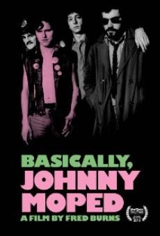 Watch Basically, Johnny Moped online stream