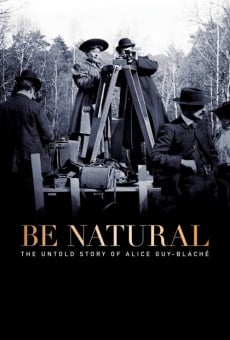 Be Natural, l'histoire inédite d'Alice Guy-Blaché