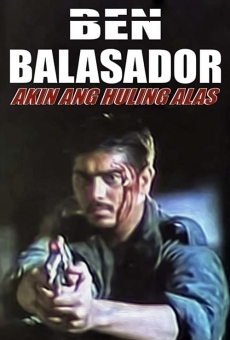 Ben Balasador: Akin Ang Huling Alas