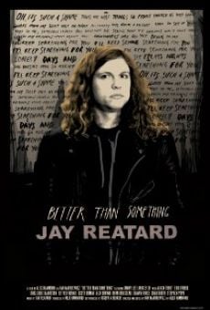 Watch Better Than Something: Jay Reatard online stream