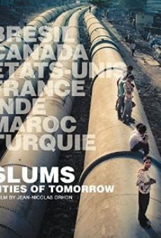 Ver película Barrios de chabolas: ciudades del mañana