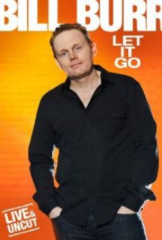 Bill Burr: Let It Go on-line gratuito