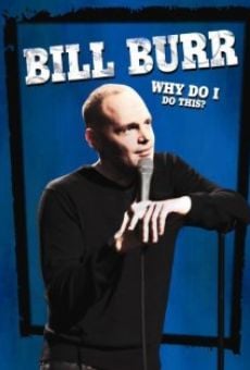 Ver película Bill Burr: Why Do I Do This?