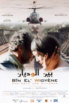 Bîn El' Widyéne streaming en ligne gratuit