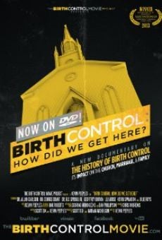 Watch Birth Control: How Did We Get Here? online stream